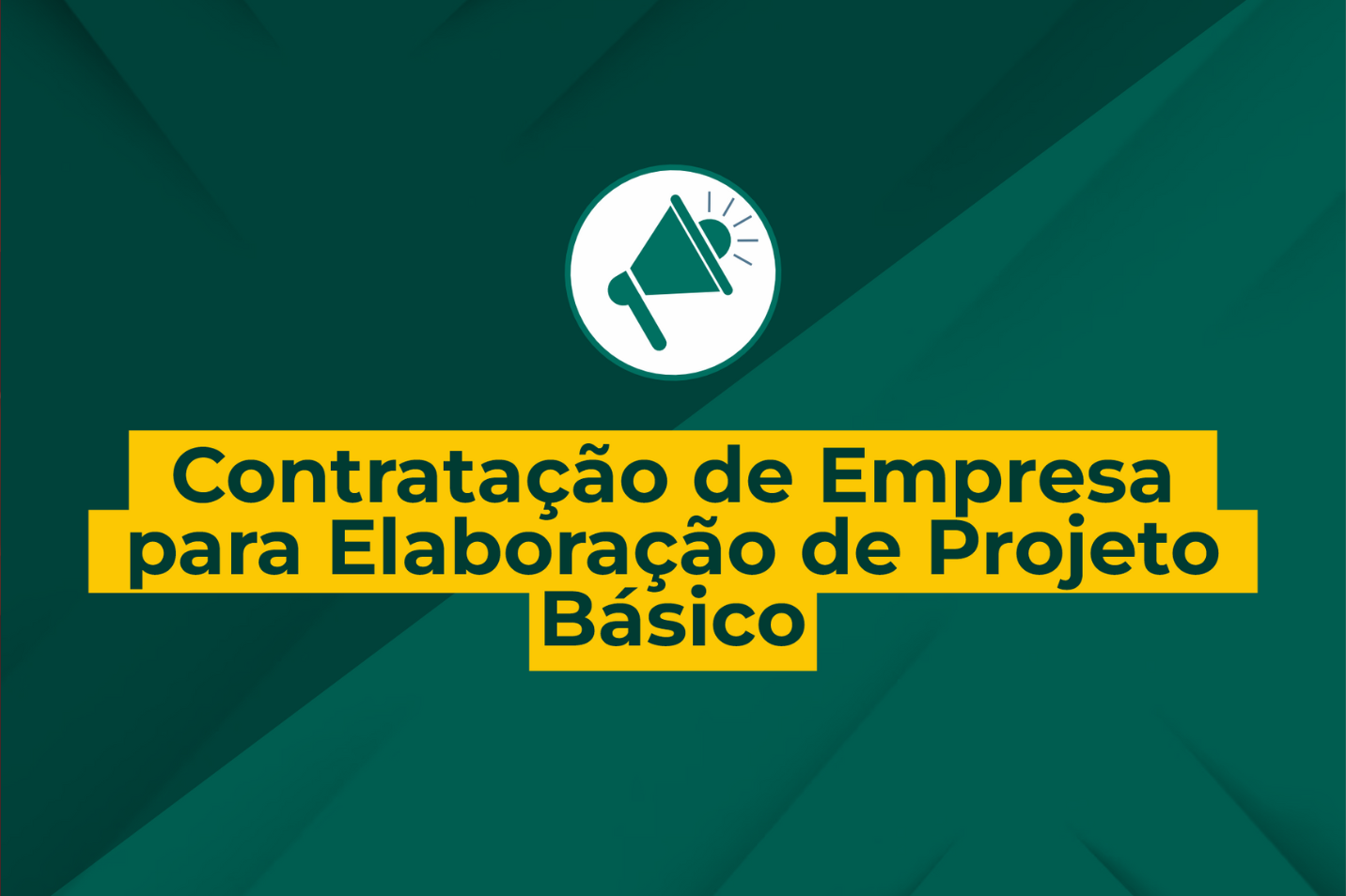 Aviso de Intenção de Contratação de Empresa para Elaboração de Projeto Basico