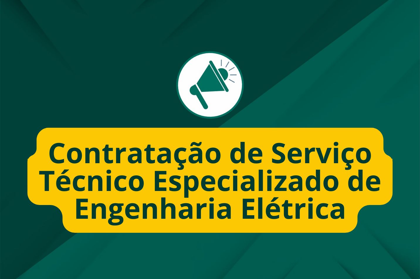 Aviso de Intenção de Contratação de Serviço Técnico Especializado de Engenharia Elétrica
