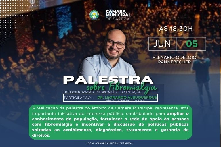 CÂMARA REALIZA PALETRA SOBRE FIBROMIALGIA (DR. LEONARDO ALBUQUERQUE)