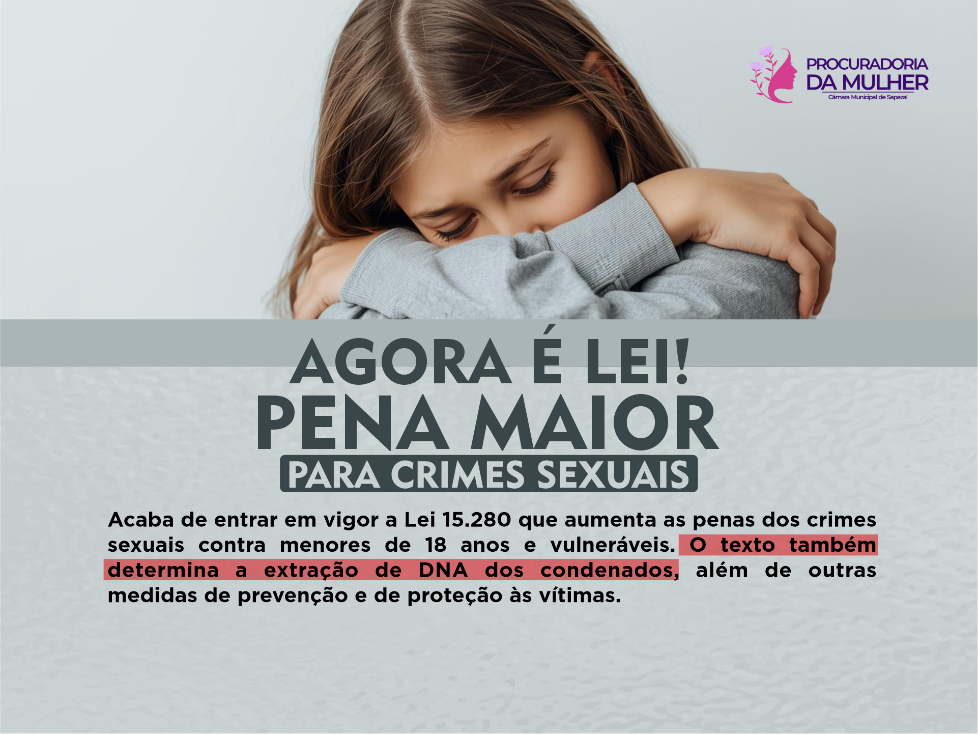 Procuradoria da Mulher destaca sanção da Lei que aumenta penas para crimes sexuais contra vulneráveis